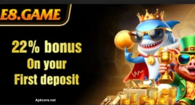 First deposit bonus of e8 game